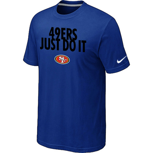 NFL San Francisco 49ers Just Do It Blue T-Shirt