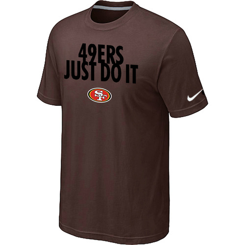 NFL San Francisco 49ers Just Do It Brown T-Shirt